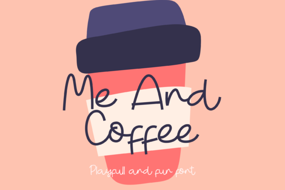 Me and Coffee Script Font for Warm, Human-Centered Campaigns